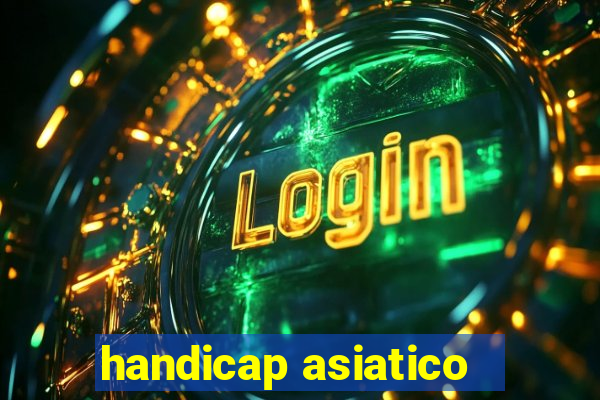 handicap asiatico - 3.5